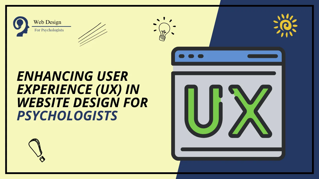 Enhancing User Experience (UX) in Website Design for Psychologists